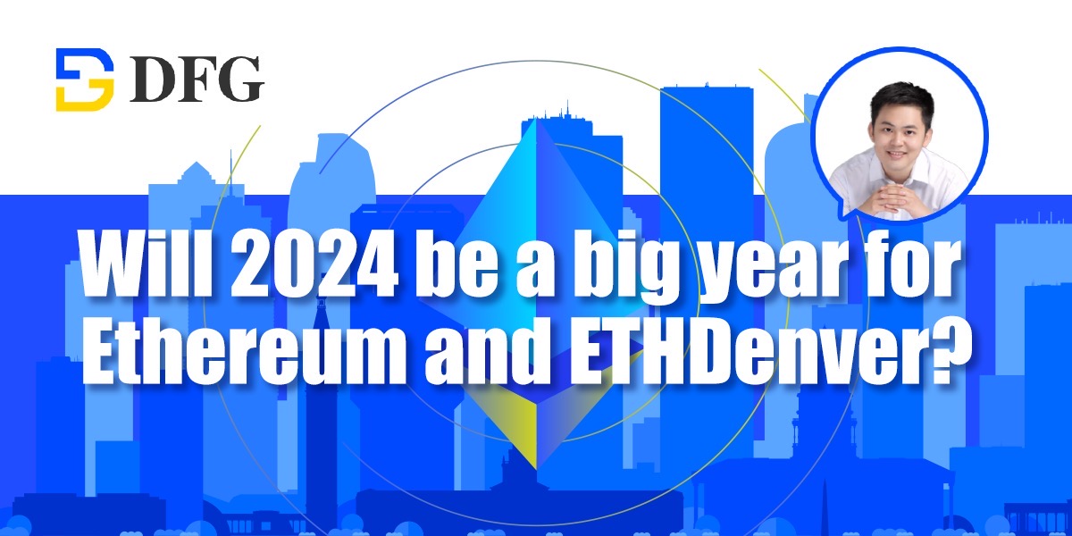 2024 年對於以太坊和 ETHDenver 來說會是重要的一年嗎?