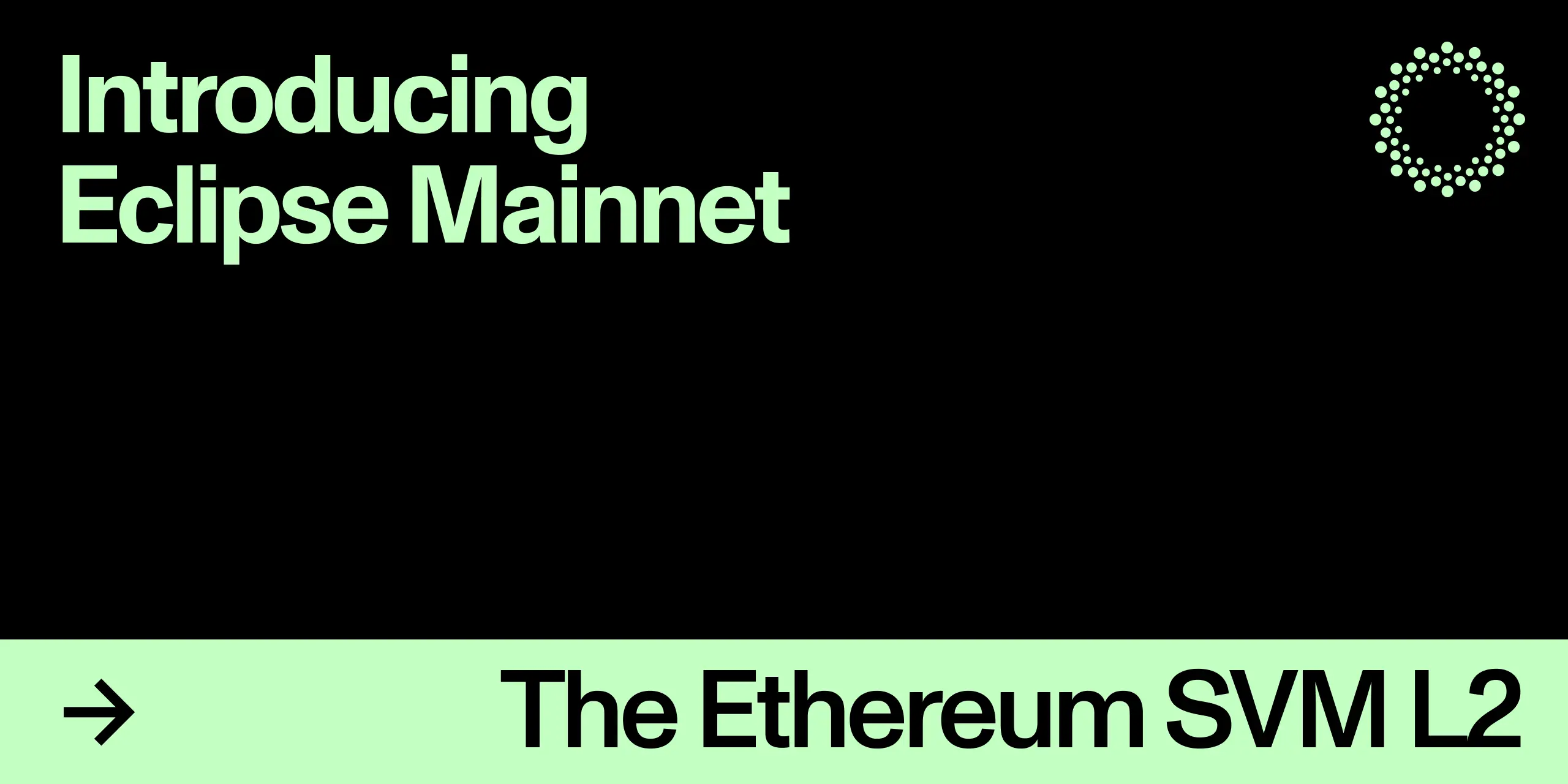 Eclipse Mainnet：博采众长，具备以太坊安全与Solana速度的模块化Layer2