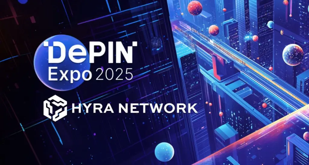 Hyra Network Bergabung dengan DePIN Expo 2025 Untuk Memamerkan Inovasi AI yang Dapat Diverifikasi dan Infrastruktur Terdesentralisasi