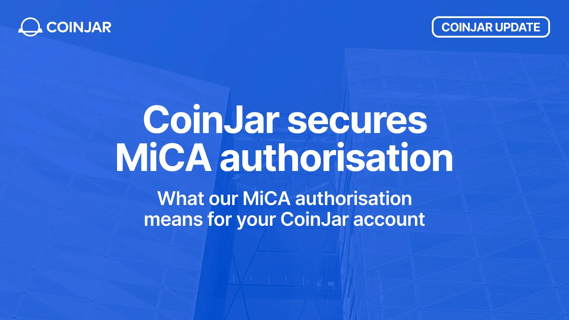 CoinJar Is Cleared to Expand in Europe: What This Means for Irish Customers